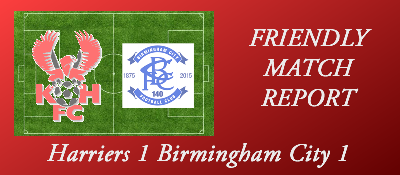 26-07-17 – Harriers 1 Birmingham City 1