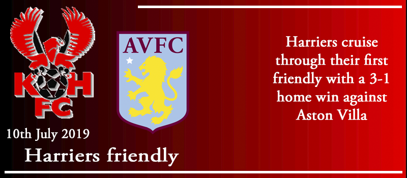 10-07-19 – Friendly – Harriers 3 Aston Villa U23’s 1