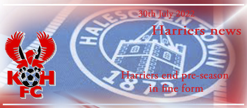30-07-22 - Friendly - Harriers end pre-season in fine form