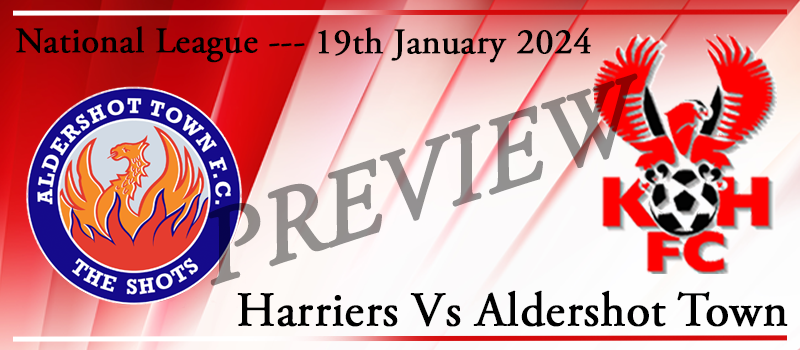 19-01-24. Kidderminster Harriers vs Aldershot Town. Match preview