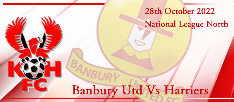 28-10-22. Match preview Vs Banbury Utd