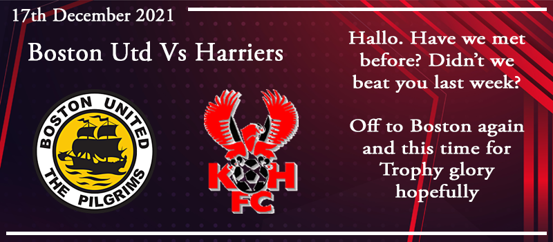 17-12-21 - Preview - FA Trophy 3rd rd - Boston Utd Vs Kidderminster Harriers