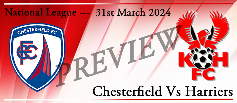 31-03-24. Chesterfield Vs Kidderminster Harriers. Match preview
