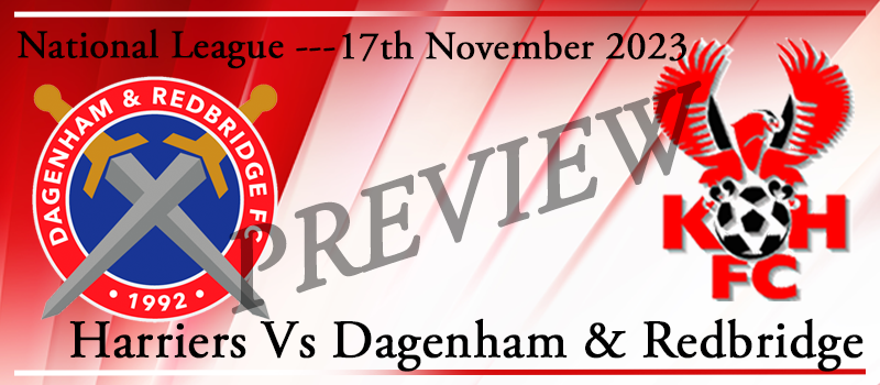17-11-23. Kidderminster Harriers Vs Dagenham & Redbridge FC. Match preview