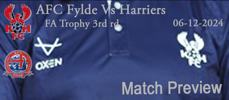 06-12-24. AFC Fylde Vs Kidderminster Harriers. FA Trophy 3rd Rd. Match preview
