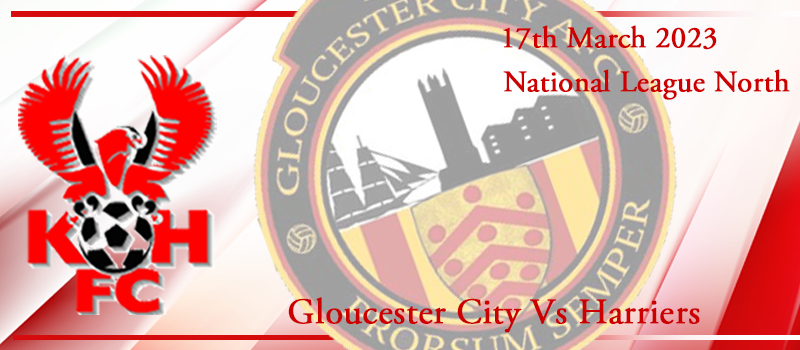 17-03-23. Match preview Vs Gloucester City