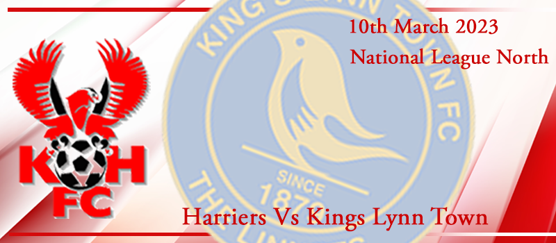 10-03-23. Match preview Vs Kings Lynn Town