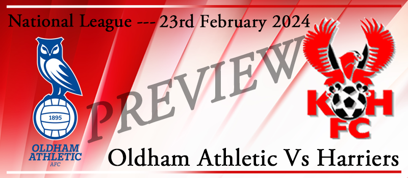 23-02-24. Oldham Athletic Vs Kidderminster Harriers. Match preview