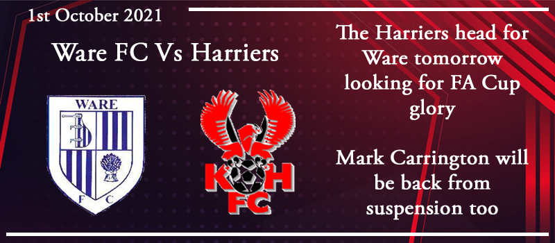 01-10-21 - Preview - FA Cup 3rd Qual Rd - Ware FC Vs Kidderminster Harriers