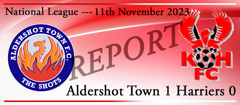 11-11-23. Aldershot Town 1 Kidderminster Harriers 0. Match report