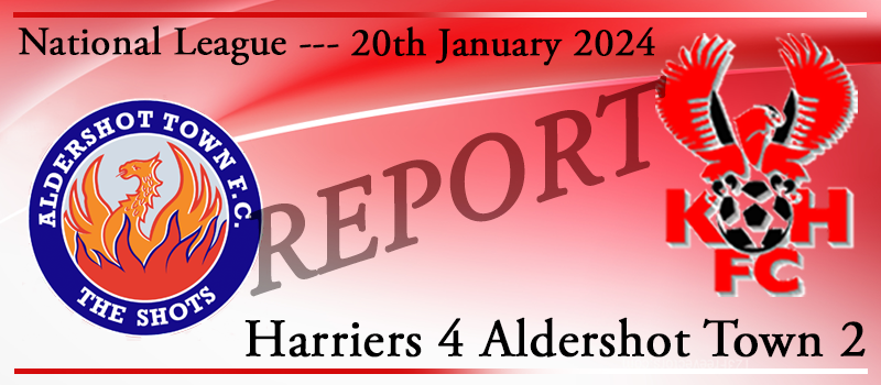 20-01-24. Kidderminster Harriers 4 Aldershot Town 2. Match report