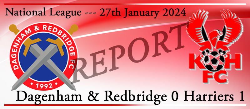 27-01-24. Dagenham & Redbridge FC 0 Kidderminster Harriers 1. Match report