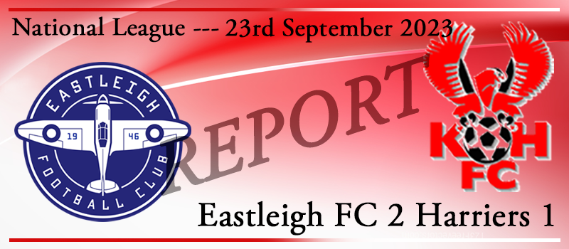 23-09-23. Eastleigh FC 2 Kidderminster Harriers 1. Match report