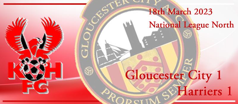 18-03-23. Match report Vs Gloucester City
