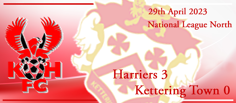 29-04-23. Match report Vs Kettering Town