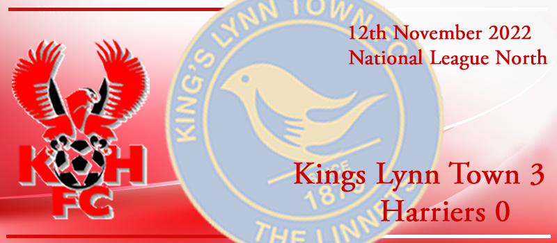 12-11-22. Match report Vs Kings Lynn Town