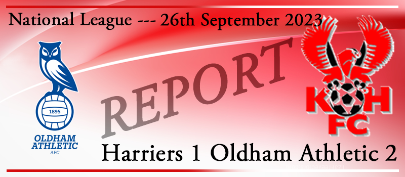 26-09-23. Kidderminster Harriers 1 Oldham Athletic 2. Match report